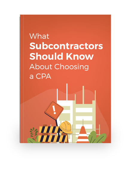 What subcontractors should know about choosing a CPA
